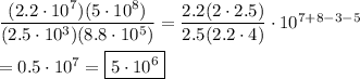 \dfrac{(2.2\cdot 10^7)(5\cdot 10^8)}{(2.5\cdot 10^3)(8.8\cdot 10^5)}=\dfrac{2.2(2\cdot 2.5)}{2.5(2.2\cdot 4)}\cdot 10^{7+8-3-5}\\\\=0.5\cdot 10^7=\boxed{5\cdot 10^6}