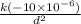 \frac{k(-10 \times 10^{-6})}{d^2}
