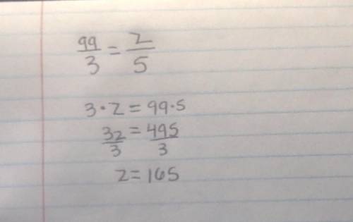 Solve for the value of z: 99/3 = z/5