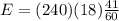 E= (240)(18)\frac{41}{60}