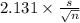 2.131 \times {\frac{s}{\sqrt{n} } }