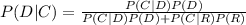 P(D|C)=\frac{P(C|D)P(D)}{P(C|D)P(D)+P(C|R)P(R)}