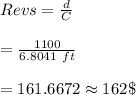 Revs=\frac{d}{C}\\\\=\frac{1100 \ft}{6.8041 \ ft}\\\\=161.6672\approx 162\