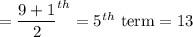 =\dfrac{9+1}{2}^{th} = 5^{th}\text{ term} = 13