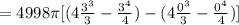 =4998\pi [(4\frac{3^3}{3}-\frac{3^4}{4})-(4\frac{0^3}{3}-\frac{0^4}{4})]