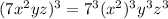 (7x^2yz)^3=7^3(x^2)^3y^3z^3