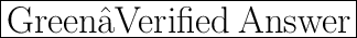 \bold{\huge{\fbox{\color{Green}{☑Verified\:Answer}}}}