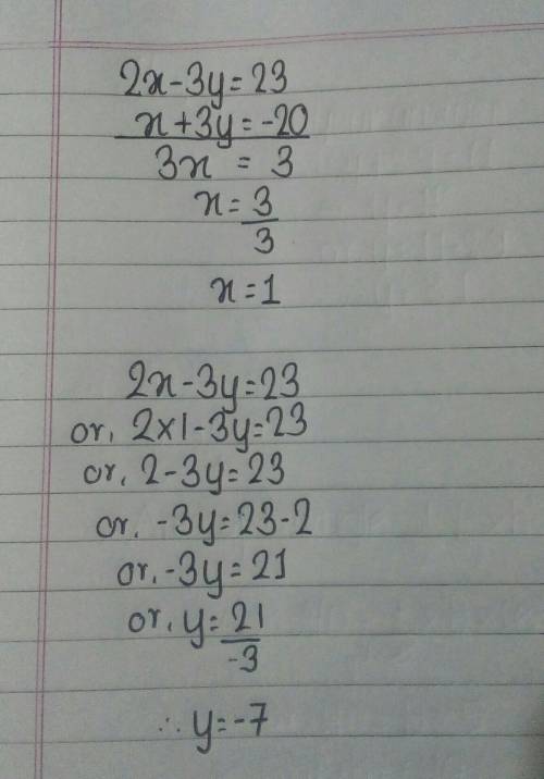 Solve the system of equations:2x - 3y = 23x + 3y = -20
