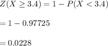 Z(X\geq 3.4)=1-P(X