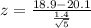 z = \frac{18.9 - 20.1}{\frac{1.4}{\sqrt{5} } }