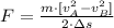 F = \frac{m\cdot [v_{A}^{2}-v_{B}^{2}]}{2\cdot \Delta s}