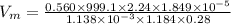 {V_m}{} = \frac{0.560\times 999.1  \times 2.24 \times 1.849 \times 10^{-5}}{1.138 \times 10^{-3}\times 1.184 \times 0.28}