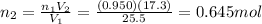 n_2=\frac{n_1 V_2}{V_1}=\frac{(0.950)(17.3)}{25.5}=0.645 mol