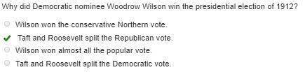 PLEASE HURRY (thank u) Why did Democratic nominee Woodrow Wilson win the presidential election of 19