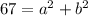 67=a^2+b^2