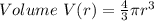 Volume ~V(r)=\frac{4}{3}\pi r^3
