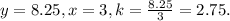 y=8.25, x=3, k = \frac{8.25}{3} = 2.75.