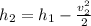 h_2 = h_1 - \frac{v^2_2}{2}