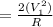 = \frac{2(V_1^2)}{R}