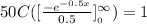 50C([\frac{-e^{-0.5x} }{0.5}]^\infty__0}) = 1