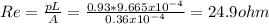 Re=\frac{pL}{A} =\frac{0.93*9.665x10^{-4} }{0.36x10^{-4} } =24.9ohm