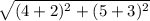 \sqrt{(4 + 2)^{2} + (5 + 3)^{2}}