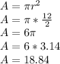 A=\pi r^{2} \\A=\pi *\frac{12}{2}\\ A=6\pi \\A=6*3.14\\A=18.84