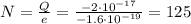 N=\frac{Q}{e}=\frac{-2\cdot 10^{-17}}{-1.6\cdot 10^{-19}}=125