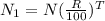 N_1 = N (\frac{R}{100} )^{T}