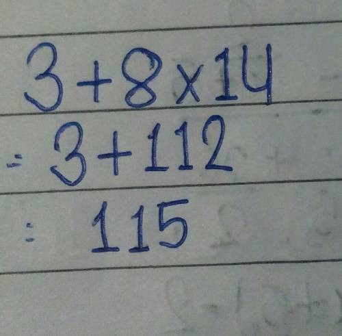 3+8×14= what is done first ?