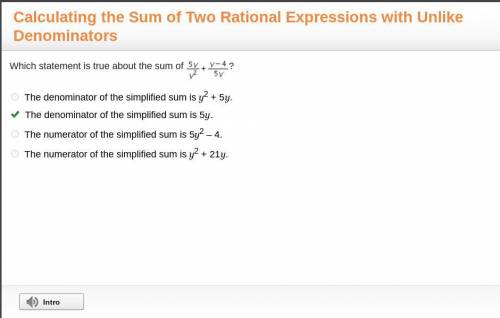 Which statement is true about the sum of (5y/y^2)+(y-4/5y) ? A: The denominator of the simplified su