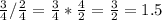 \frac{3}{4} / \frac{2}{4} = \frac{3}{4} * \frac{4}{2} = \frac{3}{2} = 1.5