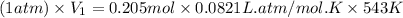 (1atm)\times V_1=0.205mol\times 0.0821L.atm/mol.K\times 543K