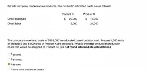 The company's overhead costs of $108,000 are allocated based on labor cost. Assume 4,000 units of pr