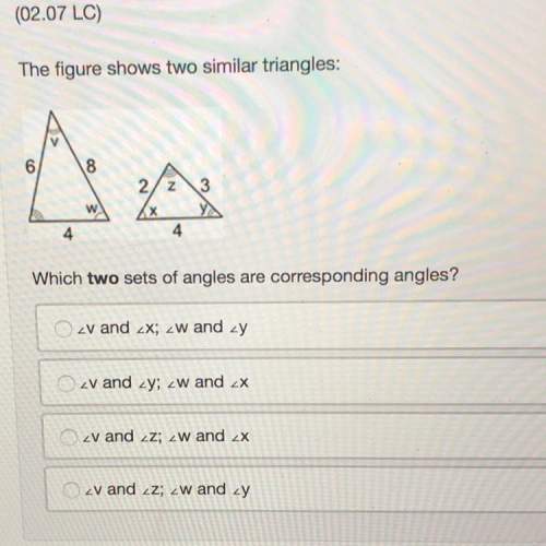 The figure shows two similar triangles:  which two sets of angles are corresponding angles?
