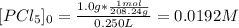 [PCl_5]_0=\frac{1.0g*\frac{1mol}{208.24g} }{0.250L} =0.0192M