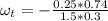 \omega_{t}=-\frac{0.25*0.74}{1.5*0.3}