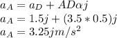 a_{A} =a_{D}  +AD\alpha j\\a_{A}=1.5j+(3.5*0.5)j\\a_{A}=3.25jm/s^{2}