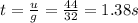 t=\frac{u}{g}=\frac{44}{32}=1.38 s