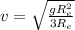 v=\sqrt{\frac{gR_{e}^{2}}{3R_{e}}}