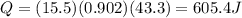Q=(15.5)(0.902)(43.3)=605.4 J