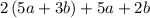 2\left(5a+3b\right)+5a+2b