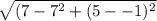 \sqrt{(7-7^{2}+(5--1)^{2}  }