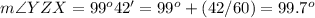 m\angle YZX=99^o42'=99^o+(42/60)=99.7^o