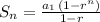 S_n=\frac{a_1\,(1-r^n)}{1-r}