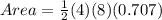Area =  \frac{1}{2} (4)(8) (0.707)