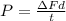 P = \frac{\Delta Fd}{t}