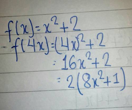 F(x)=x^2+2 find f(4x)