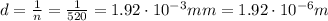 d=\frac{1}{n}=\frac{1}{520}=1.92\cdot 10^{-3} mm = 1.92\cdot 10^{-6} m