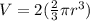 V=2(\frac{2}{3}\pi r^3)